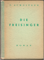 Franz Schnitzer: Die Freisinger. Gerlach & Wiedling, Wien 1947
