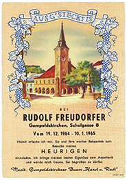 "Ausg'steckt is bei Rudolf Freudorfer", 19.12.1964 - 10.01.1965 